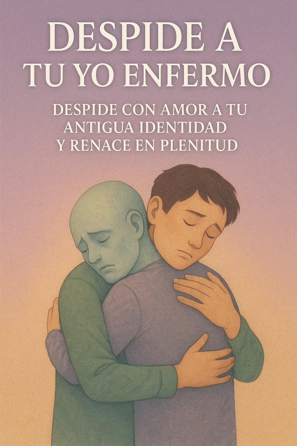 (E-book) Despide a Tu Yo Enfermo